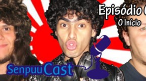 Senpuu Cast , o início !