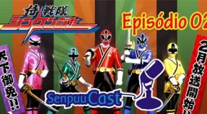 SenpuuCast 02: Samurai Sentai Shinkenger
