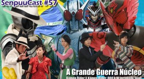 SenpuuCast 57: A Grande Guerra Núcleo