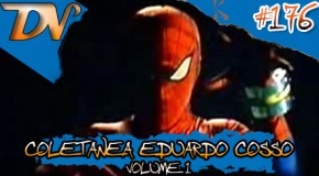 Dimensão Nerd #176 – Coletânea Eduardo Cosso – Vol 1