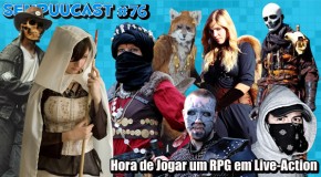 SenpuuCast 76: Hora de Jogar um RPG em Live-Action