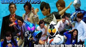 SenpuuCast 90: Switch On! Fourze! Oh Yeah! – Parte 2