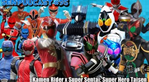 SenpuuCast 95: Kamen Rider x Super Sentai: Super Hero Taisen